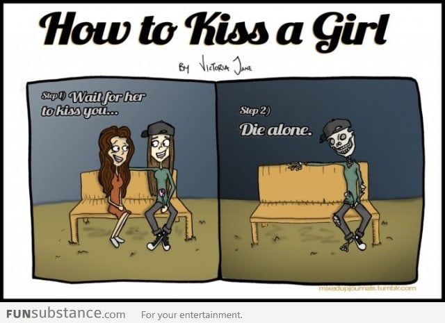 Some wise instruction - How to kiss a girl