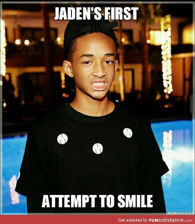 Keep trying Jaden, you can do it