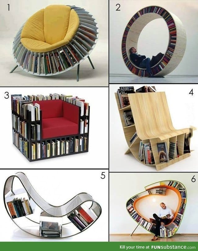 For bookworms out there, choose your chair