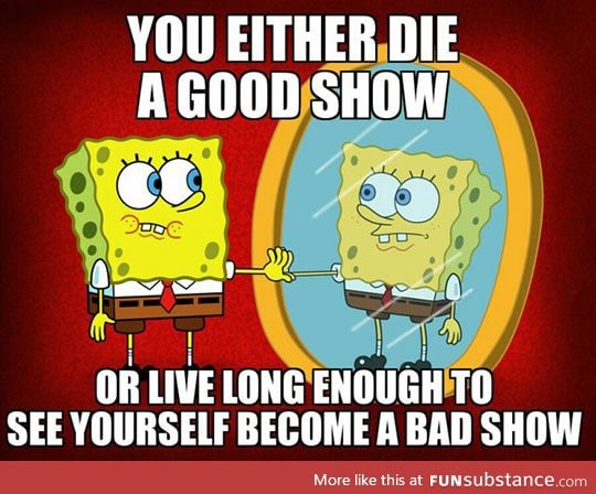 some shows should have ended long ago