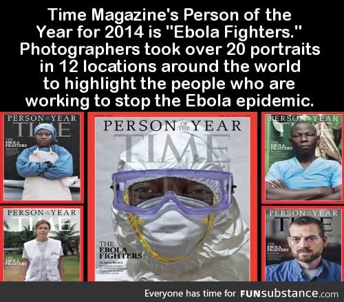Time Magazine's Person of the Year for 2014 is "Ebola Fighters."