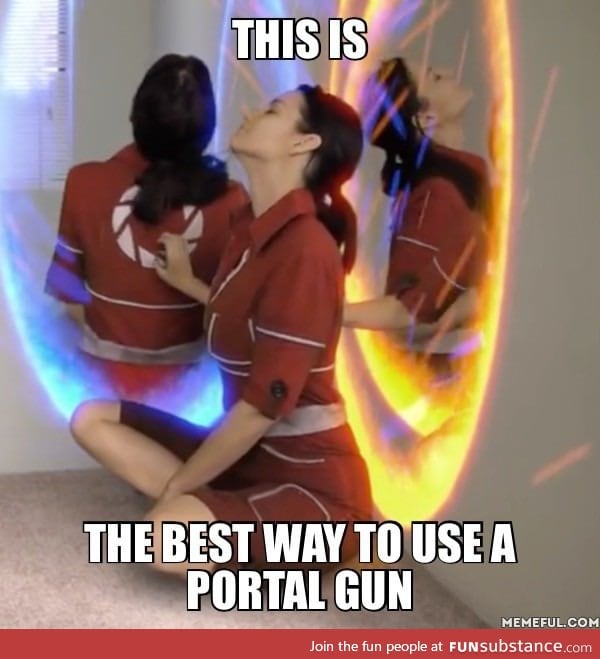 If I somehow get a portal gun I am gonna do this