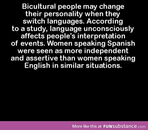 Bicultural people may change their personality when they switch languages