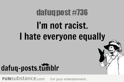 i'm not racist