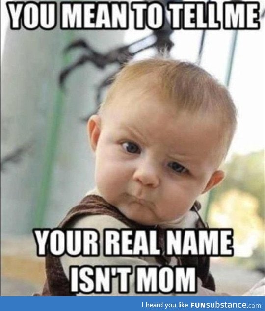 So What's Your Name...Really?
