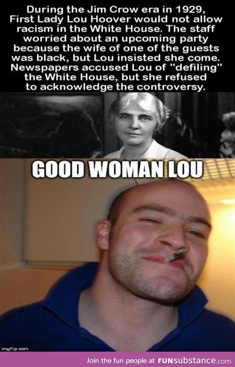 Lou was a very active first lady