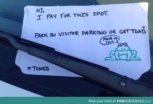 Park in visitor parking or else
