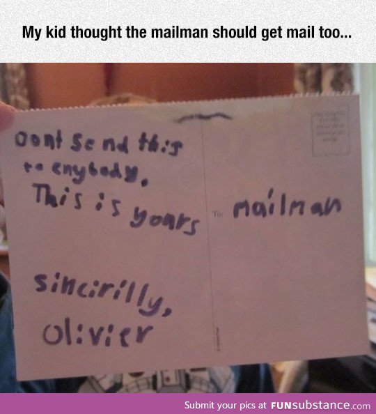 For the mailman