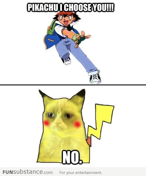 Grumpy Pikachu I choose You!