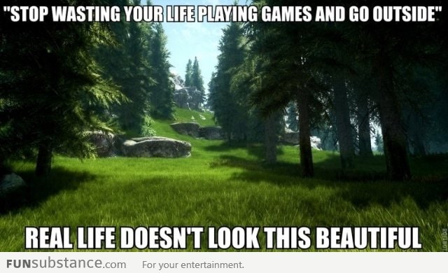 Why video games are better