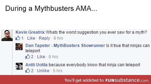 During a Mythbusters AMA