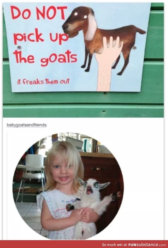 Don't lift the goats