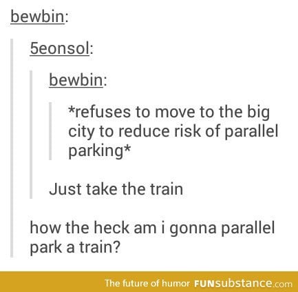 Because everyone has their own train