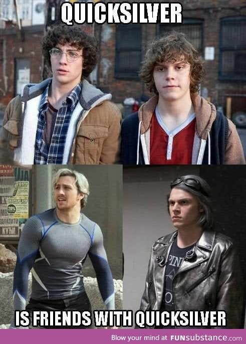 Quicksilver knows each other