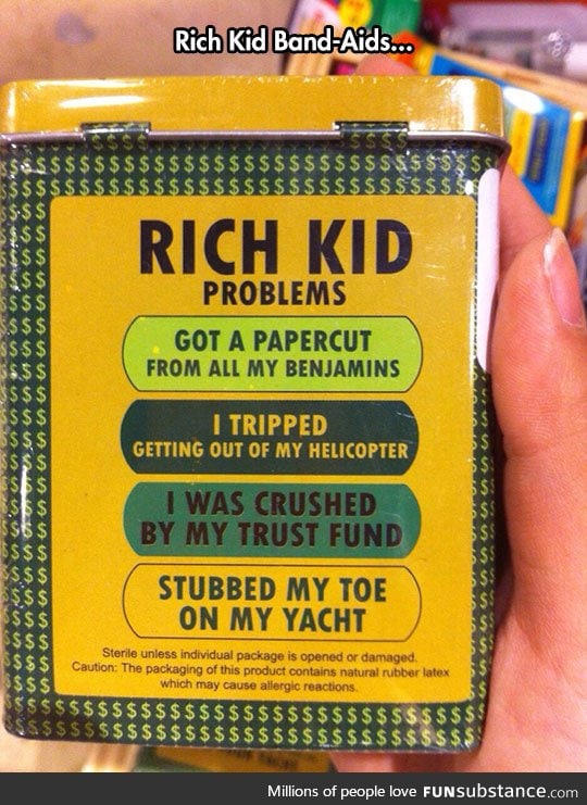 Rich kid problems