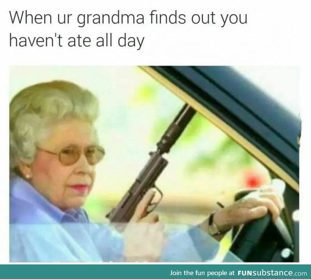 Grandma pls