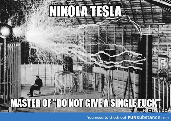 Tesla, a true Great!