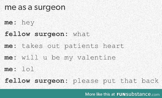 If I ever become a surgeon