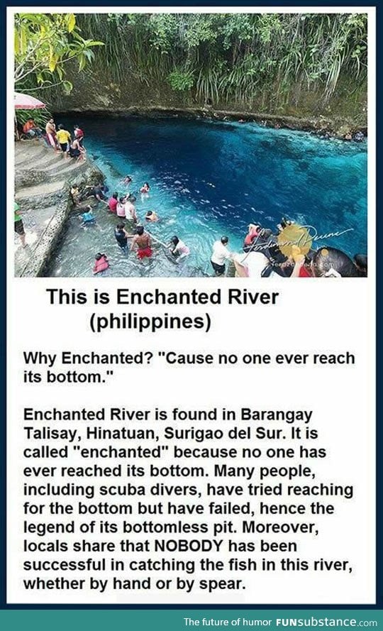 The enchanted river is bottomless