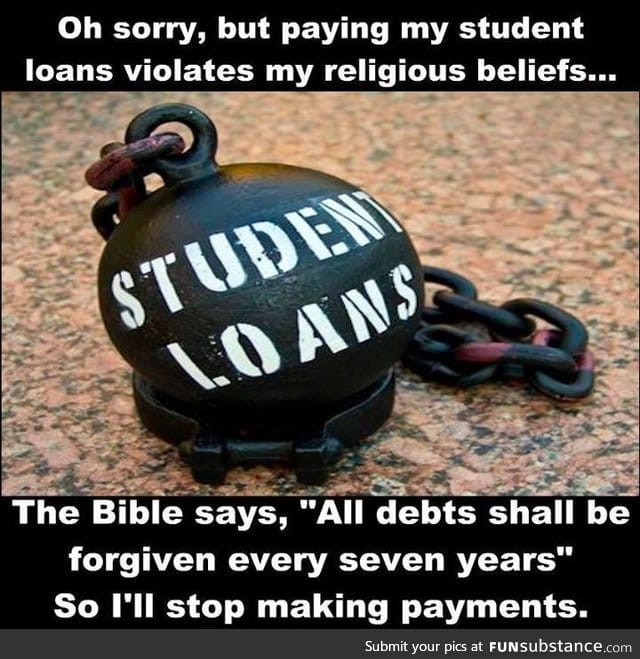 Paying student loans is against my religious beliefs