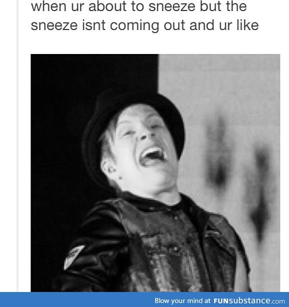 *tries to summon sneeze*