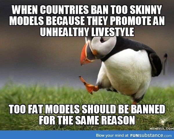 Fat models should be banned for the same reason