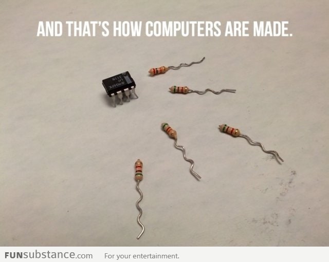 And that's how computers are made