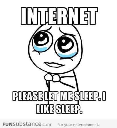 Please Internet