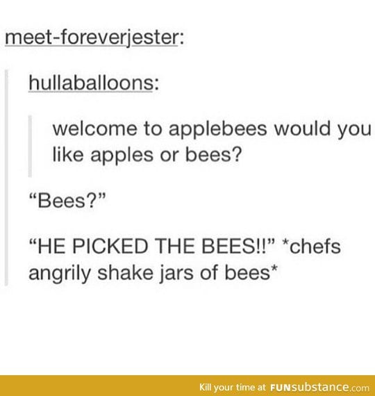 NOT THE BEES