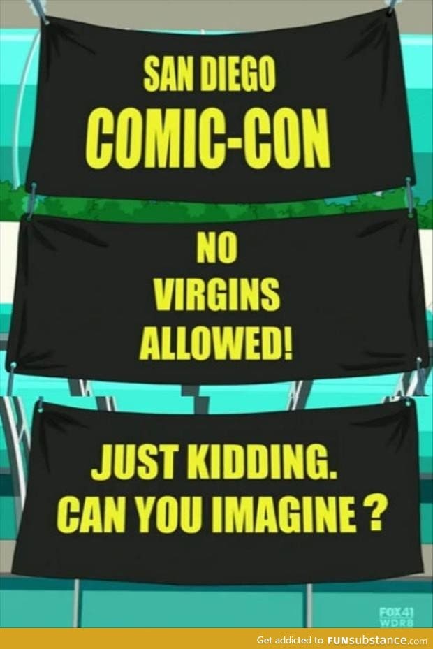 New rule: No virgin allowed in comic-con