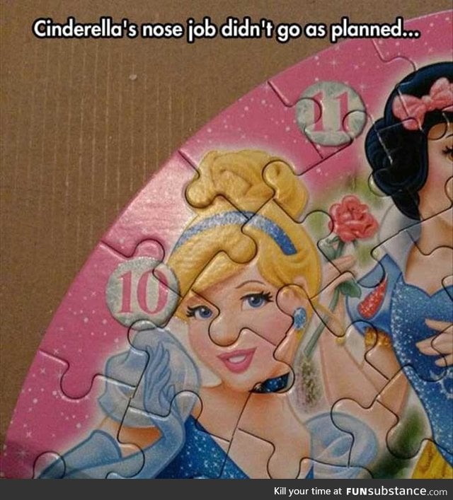 Cinderella had a nose job