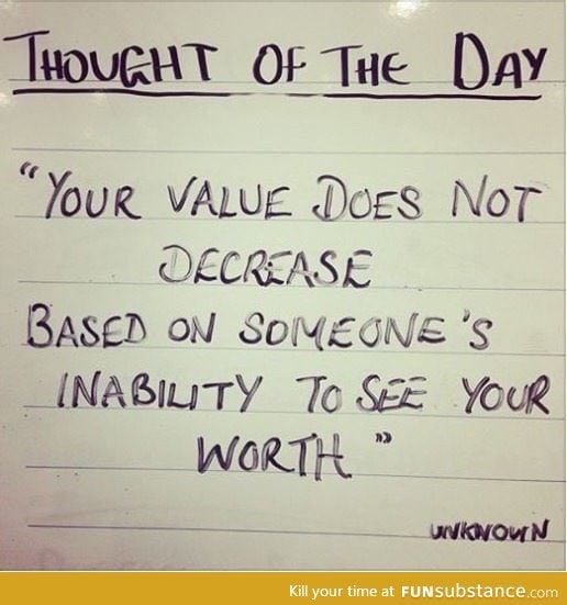 Remember your true value