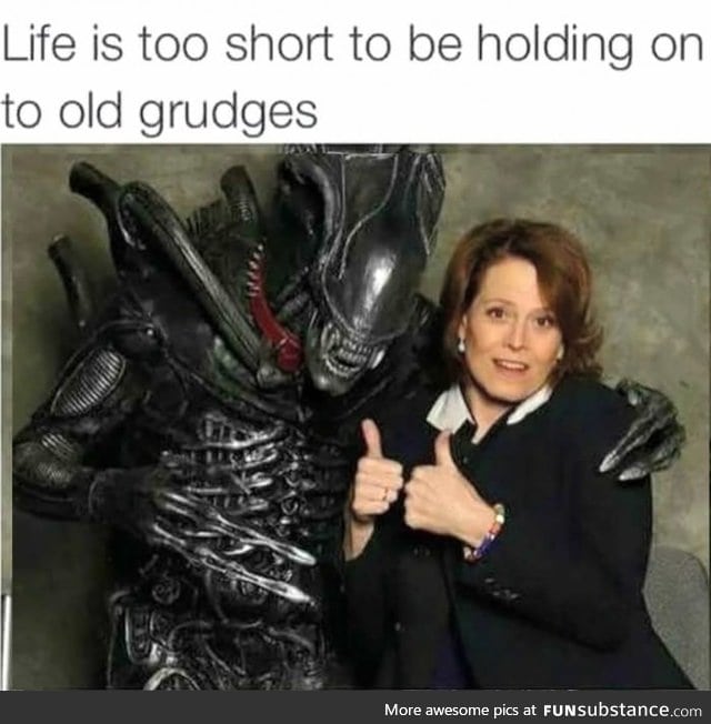 Life is too short to be holding grudges