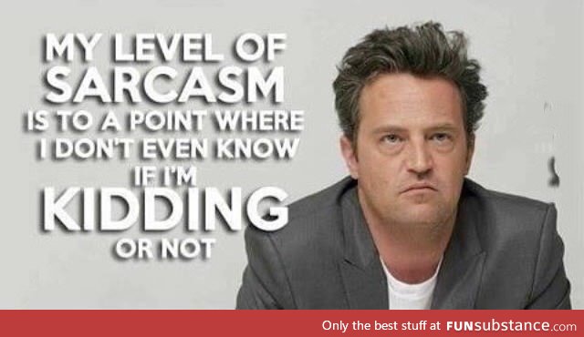 And of course, Chandler Bing