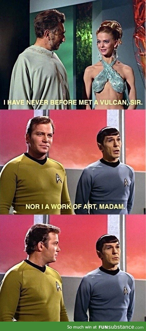 Spock, you smooth sonofab*tch