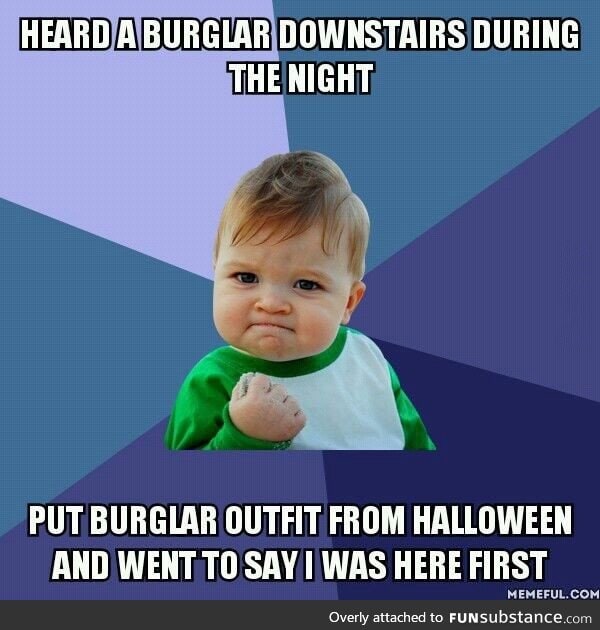 Fun way to deal with a burglar