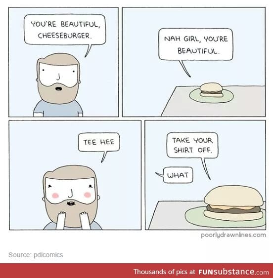 Don't friendzone the cheeseburger