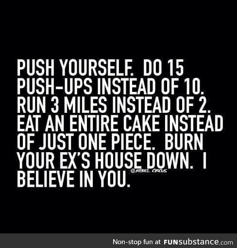 Always push yourself
