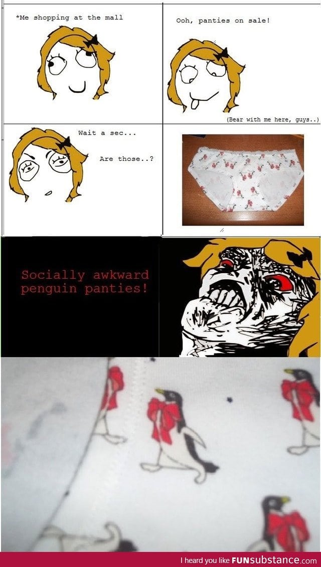 Socially awkward penguin panties!