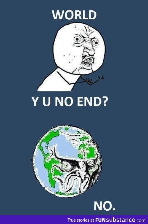 Why the world didn't end