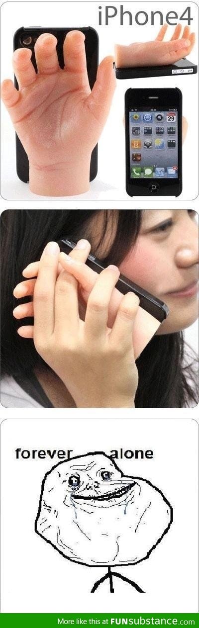 iPhone case for the forever alone