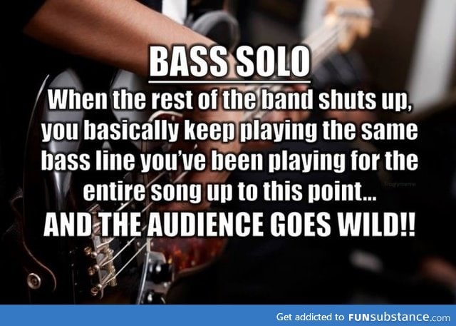 Finally someone understands bass players