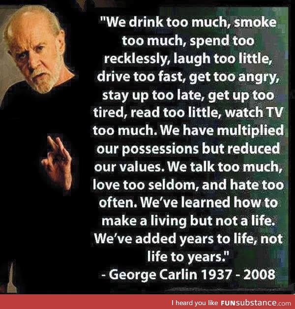 George Carlin, also one of the best comedians!
