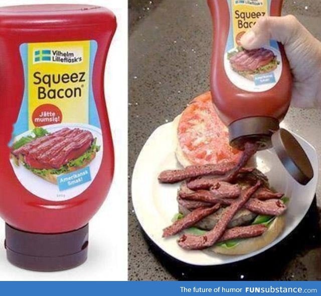 Squeezable bacon