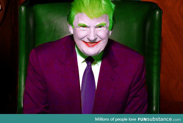 Trump photoshopped into Joker and well...It fits a bit too well