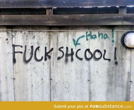 I agree, school sucks. But you need it!