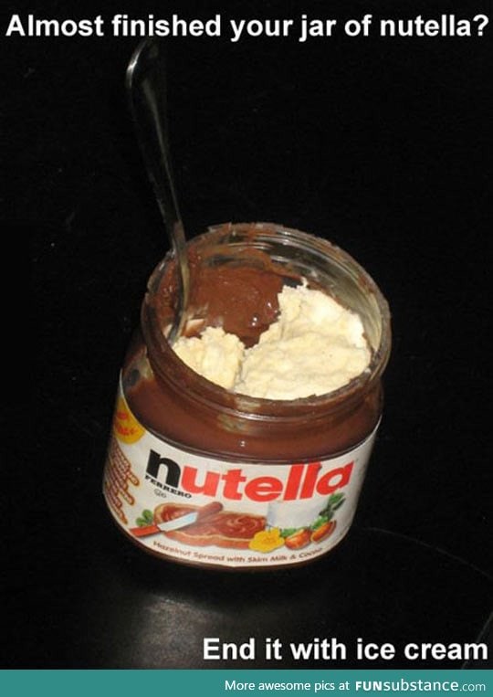 The best way to end a jar of nutella