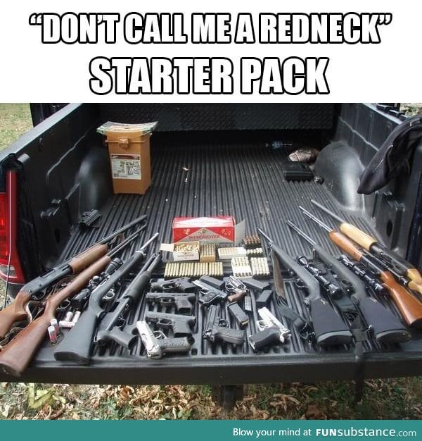 Don't call me a redneck starter pack