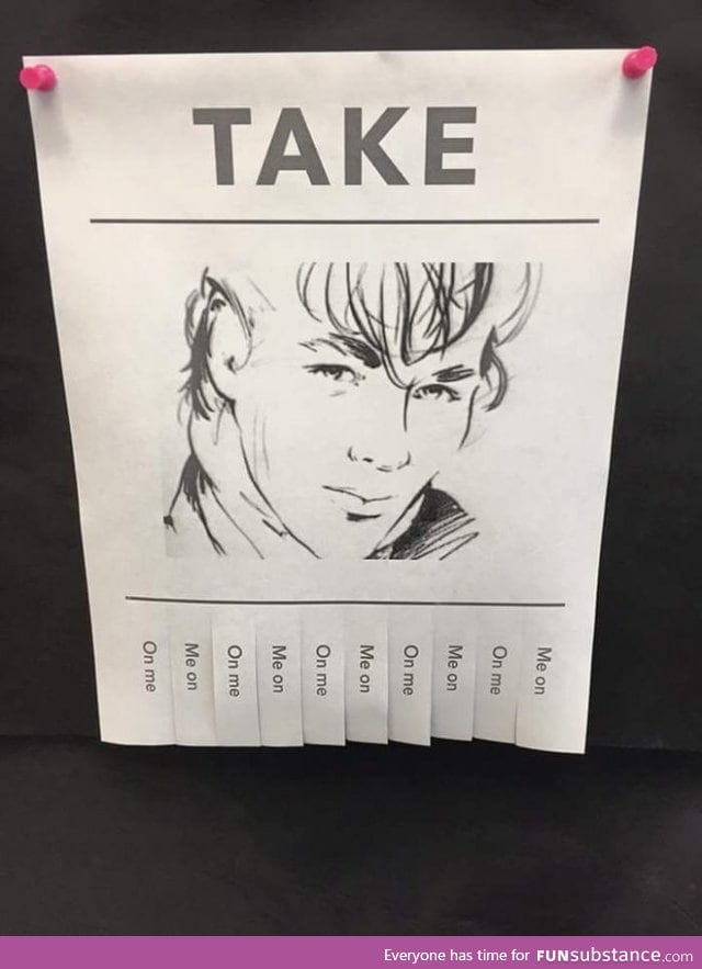 Take... On me