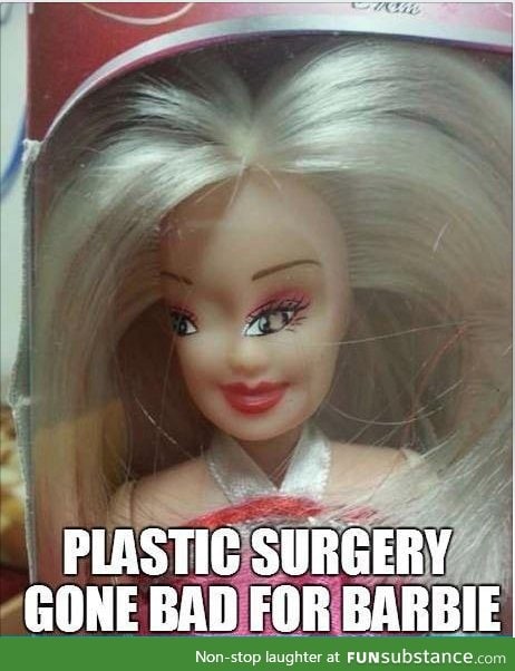 Even for Barbie!